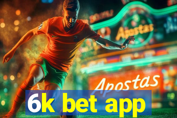 6k bet app